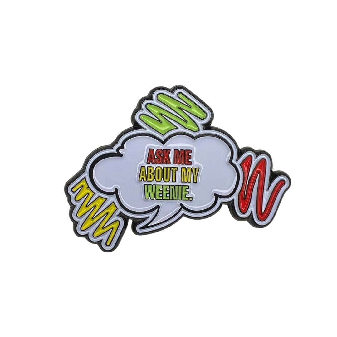 Shop Enamel Ask Me About My Weenie Pin by Boogs & Boop.