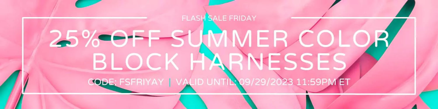 Shop Flash Sale Friday — 25% Off Summer Color Block Dog Harnesses.